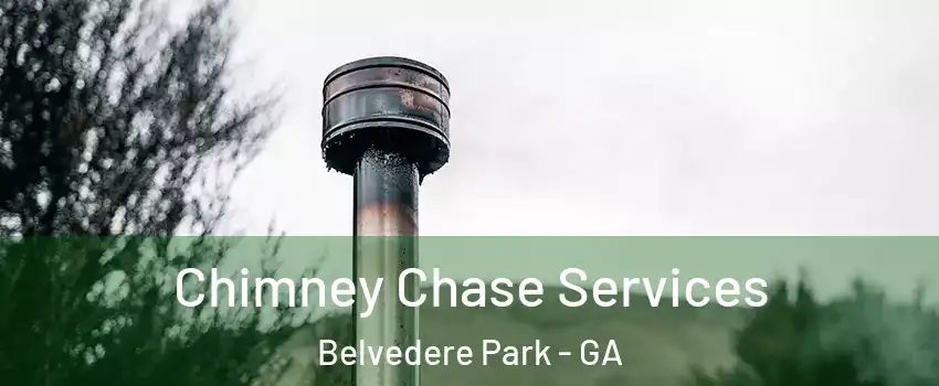  Chimney Chase Services Belvedere Park - GA