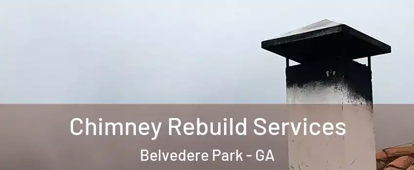  Chimney Rebuild Services Belvedere Park - GA