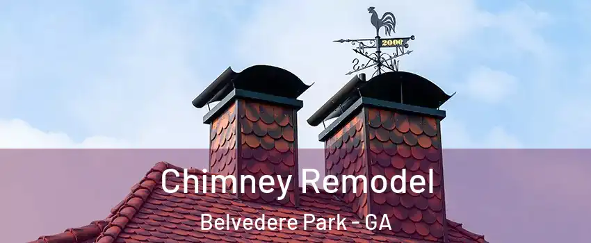  Chimney Remodel Belvedere Park - GA