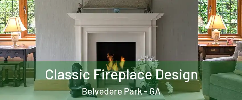 Classic Fireplace Design Belvedere Park - GA