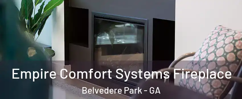  Empire Comfort Systems Fireplace Belvedere Park - GA