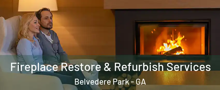  Fireplace Restore & Refurbish Services Belvedere Park - GA