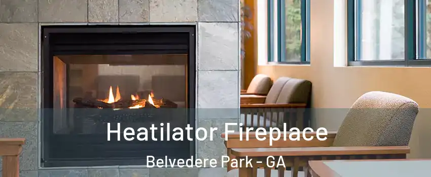  Heatilator Fireplace Belvedere Park - GA